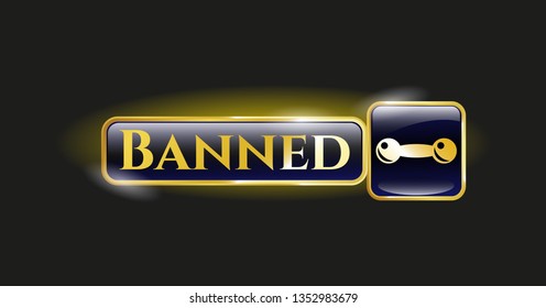  Gold emblem or badge with dumbbell icon and Banned text inside