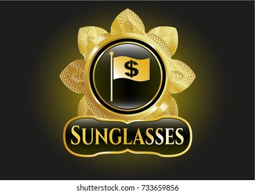  Gold emblem or badge with flag with money symbol inside icon and Sunglasses text inside