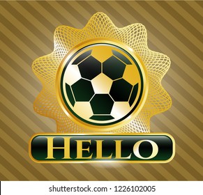  Gold emblem or badge with football ball icon and Hello text inside