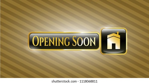  Gold emblem or badge with house icon and Opening Soon text inside