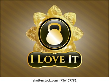  Gold emblem or badge with kettlebell icon and I Love It text inside