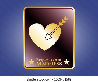  Gold emblem or badge with love icon and Enjoy your Madness text inside
