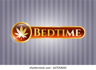  Gold emblem or badge with Marijuana leaf (weed) icon and Bedtime text inside