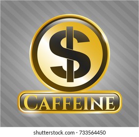  Gold emblem or badge with money icon and Caffeine text inside