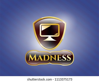   Gold emblem or badge with monitor icon and Madness text inside