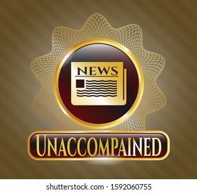  Gold emblem or badge with newspaper icon and Unaccompained text inside
