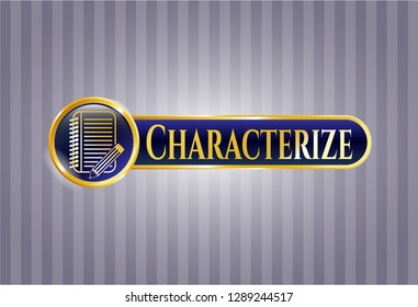  Gold emblem or badge with notebook with pencil icon and Characterize text inside