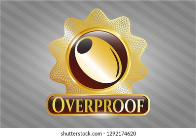  Gold emblem or badge with olive icon and Overproof text inside