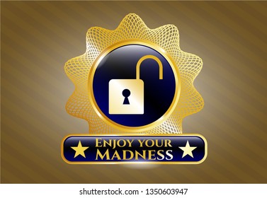  Gold emblem or badge with open lock icon and Enjoy your Madness text inside