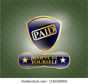  Gold emblem or badge with paid icon and Believe in Yourself text inside