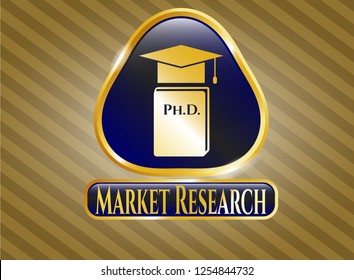  Gold emblem or badge with Phd thesis icon and Market Research text inside