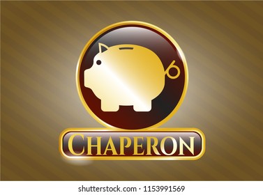  Gold emblem or badge with piggy bank icon and Chaperon text inside