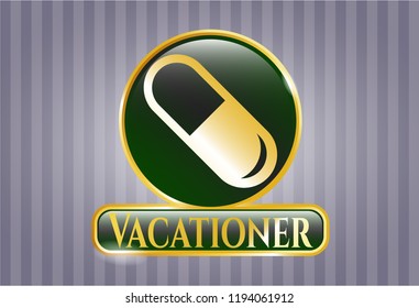  Gold emblem or badge with pill icon and Vacationer text inside