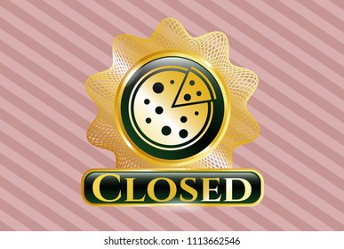   Gold emblem or badge with pizza icon and Closed text inside
