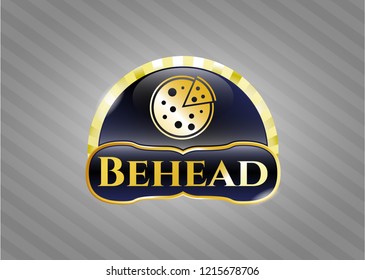 Gold emblem or badge with pizza icon and Behead text inside