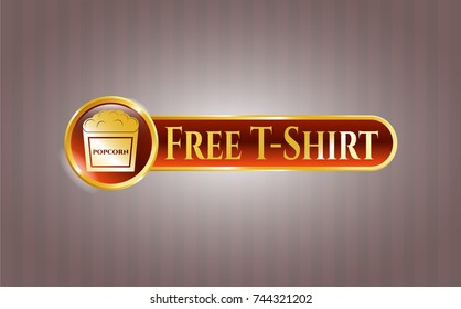  Gold emblem or badge with popcorn icon and Free T-Shirt text inside