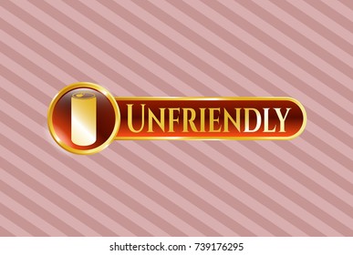  Gold emblem or badge with soda can icon and Unfriendly text inside