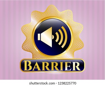  Gold emblem or badge with sound icon and Barrier text inside