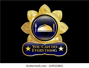   Gold emblem or badge with special food icon and You Can do Everything text inside