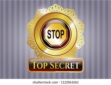  Gold emblem or badge with stop icon and Top Secret text inside