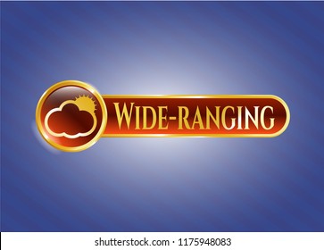  Gold emblem or badge with sun behind cloud icon and Wide-ranging text inside