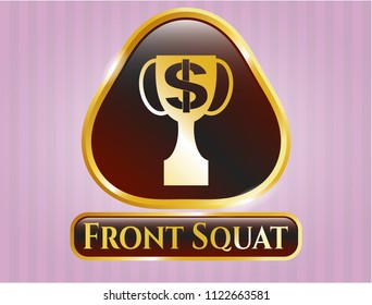  Gold emblem or badge with trophy with money symbol inside icon and Front Squat text inside