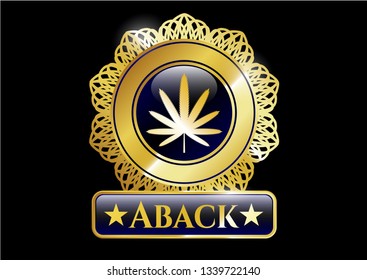  Gold emblem or badge with weed leaf icon and Aback text inside