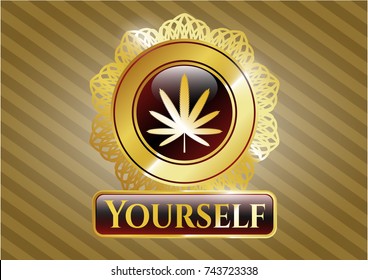  Gold emblem or badge with weed leaf icon and Yourself text inside