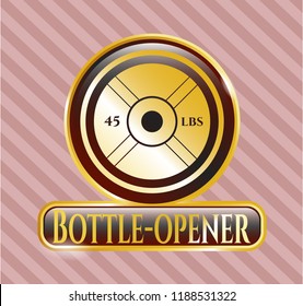  Gold emblem or badge with weightlifting or powerlifting plate (45 lbs) icon and Bottle-opener text inside