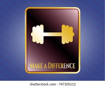  Gold emblem with big dumbbell icon and Make a Difference text inside