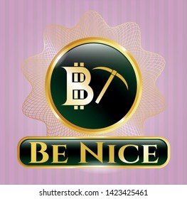  Gold emblem with bitcoin mining icon and Be Nice text inside