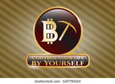  Gold emblem with bitcoin mining icon and Control your life by Yourself text inside