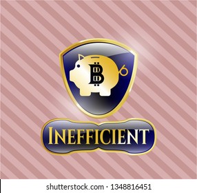  Gold emblem with bitcoin piggy bank icon and Inefficient text inside