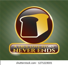  Gold emblem with bread icon and A true love story never ends text inside