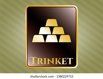  Gold emblem with gold bullion icon and Trinket text inside