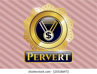  Gold emblem with business award icon and Pervert text inside