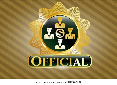  Gold emblem with business teamwork and money icon and Official text inside