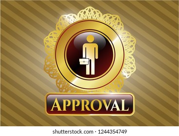  Gold emblem with businessman holding briefcase icon and Approval text inside