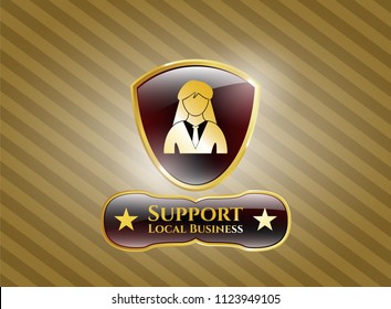  Gold emblem with businesswoman icon and Support Local Business text inside