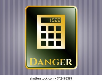  Gold emblem with calculator icon and Danger text inside