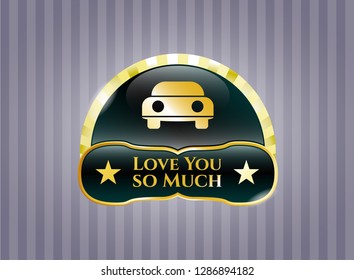  Gold emblem with car seen from front icon and Love You so Much text inside