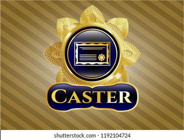  Gold emblem with certificate icon and Caster text inside