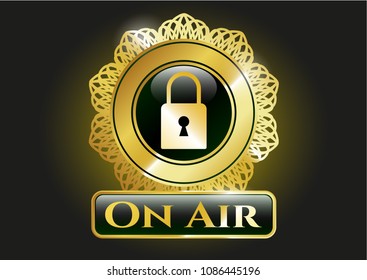   Gold emblem with closed lock icon and On Air text inside