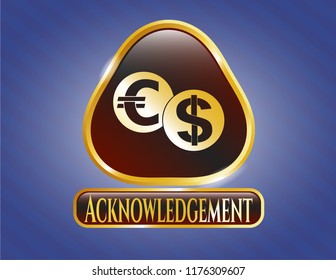 Gold emblem with currency exchange icon and Acknowledgement text inside