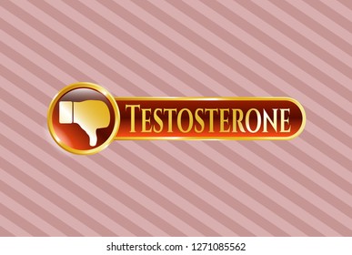  Gold emblem with dislike icon and Testosterone text inside