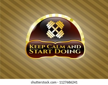  Gold emblem with dumbbell icon and Keep Calm and Start Doing text inside