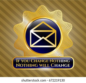  Gold emblem with Envelope icon and If you Change Nothing Nothing will Change text inside
