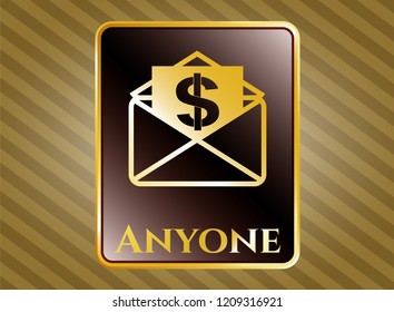  Gold emblem with envelope with paper with money symbol inside icon and Anyone text inside