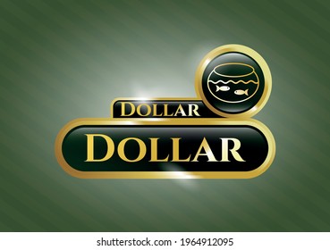 Gold emblem with fishbowl with fish icon and Dollar text inside