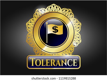  Gold emblem with flag with money symbol inside icon and Tolerance text inside
